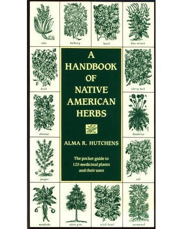 The Handbook Of Native American Herbs