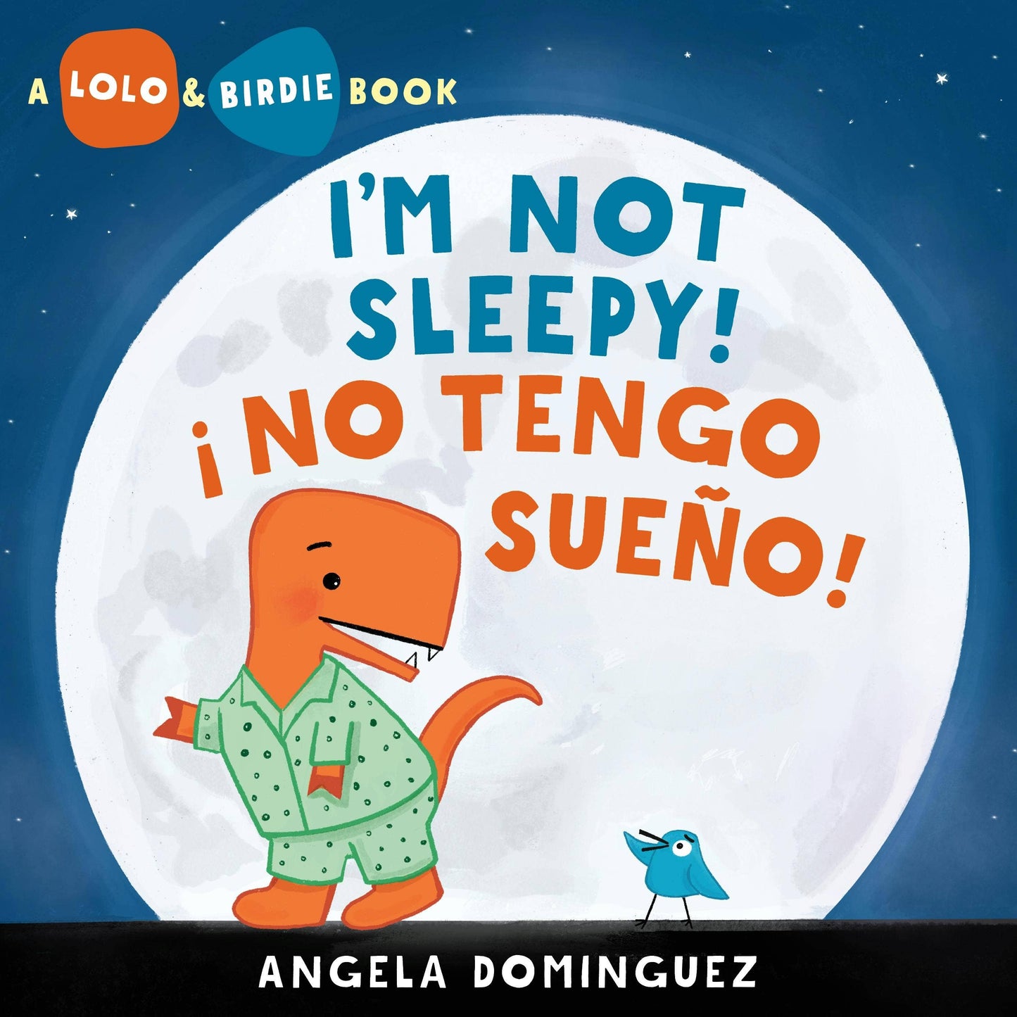 Lolo And Birdie: I'm Not Sleepy! / No Tengo Sueño