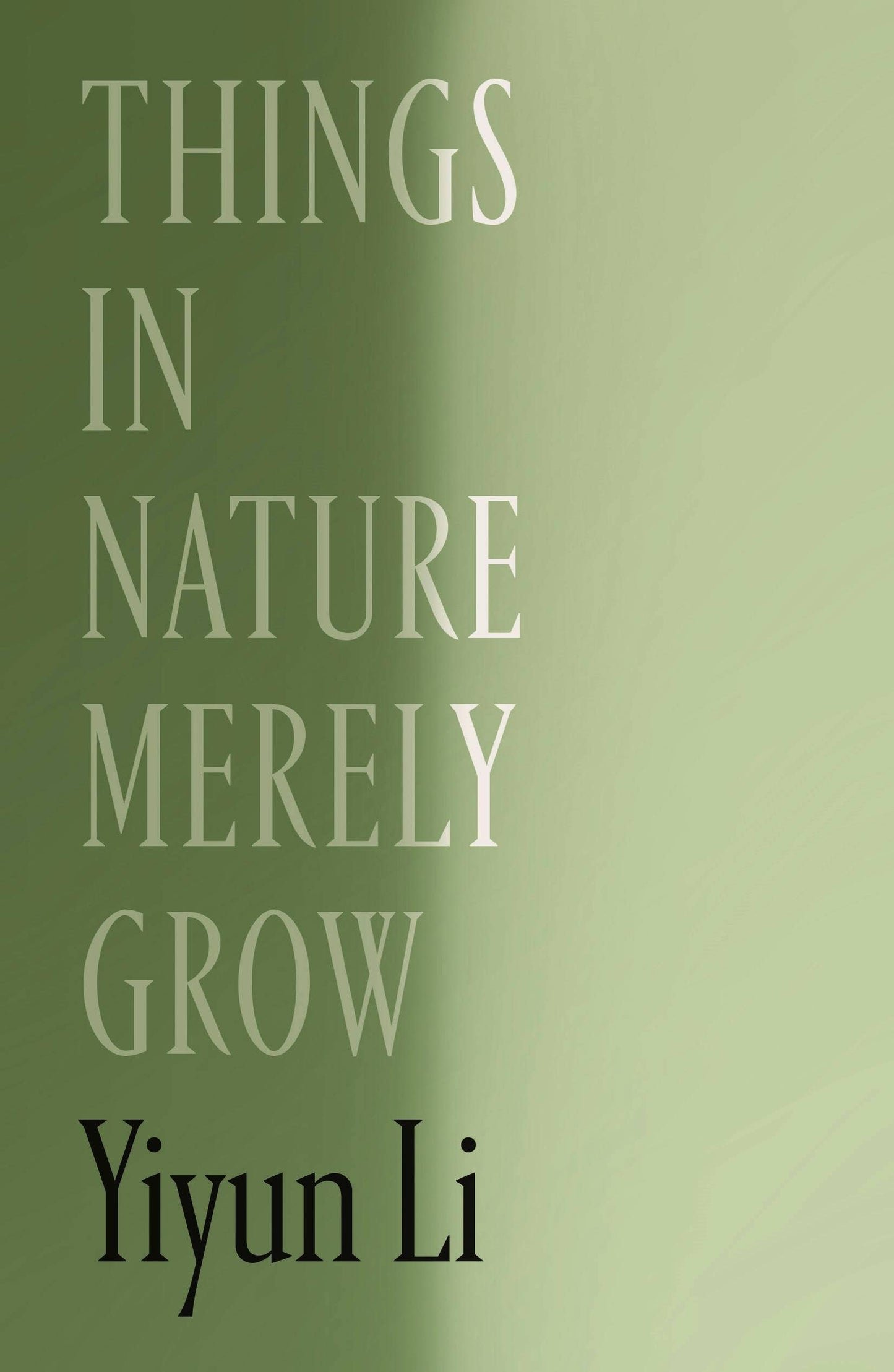 Things In Nature Merely Grow: