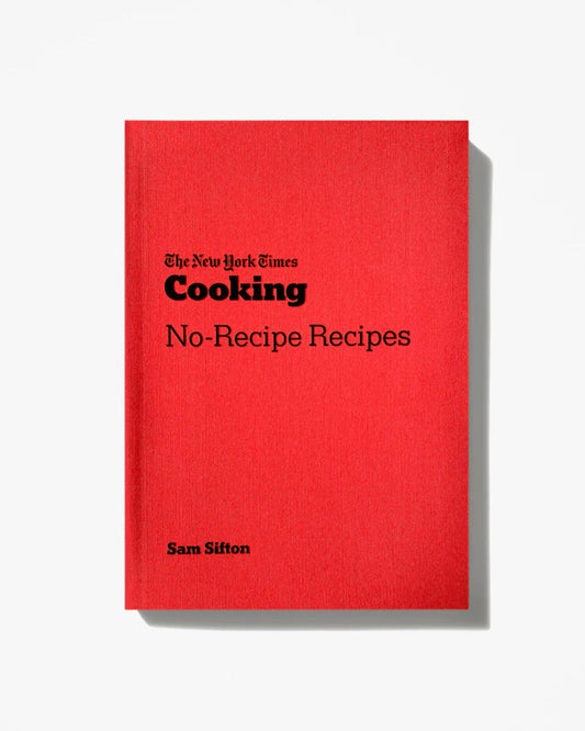 NYT Cooking No-Recipe Recipes